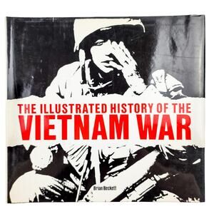 The Illustrated History of The Vietnam War Hardcover 1985 Brian Beckett